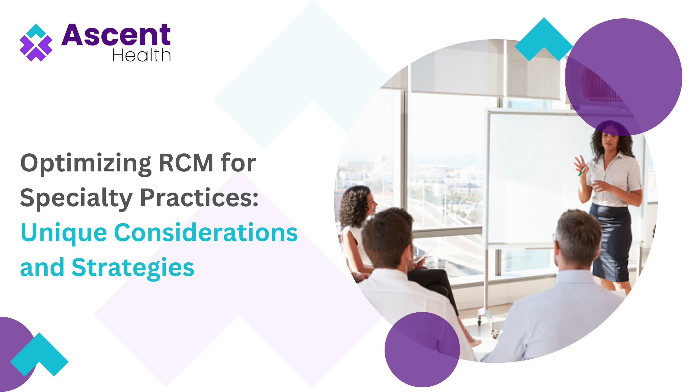 Optimizing RCM for Specialty Practices: Unique Considerations and Strategies