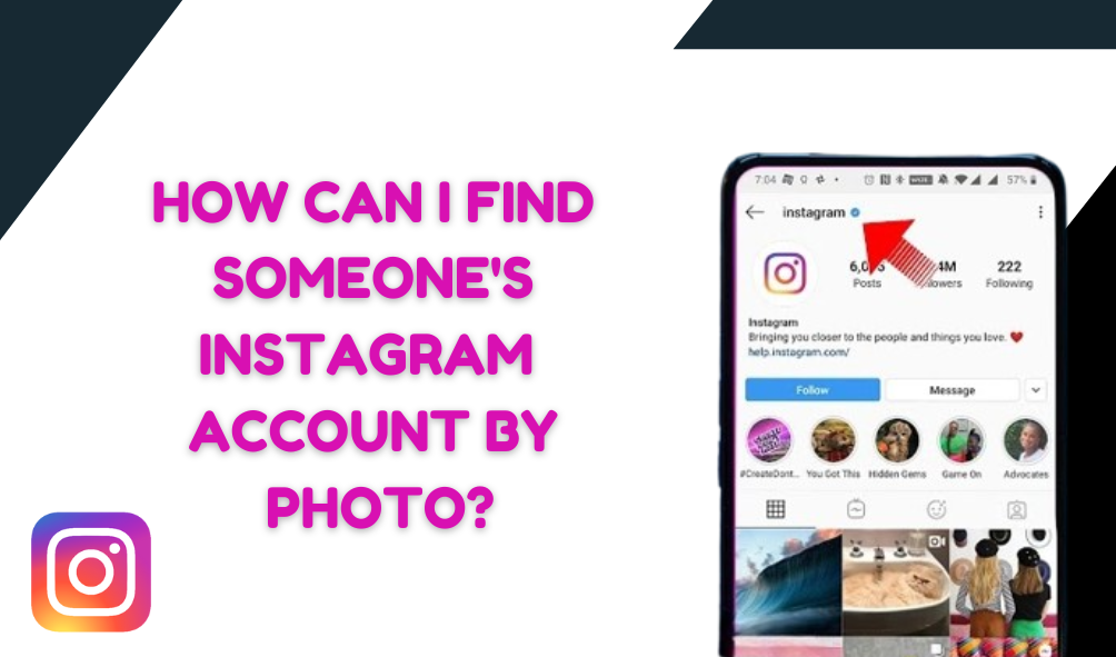 How Can I Find Someone’s Instagram Account By Photo?
