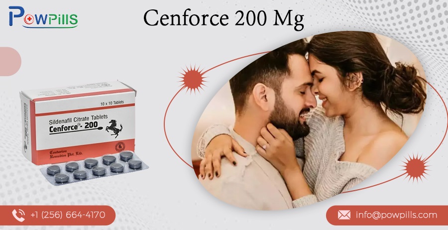 How Can Cenforce 200 Tablets Improve Your Life?